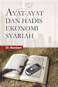 Ayat-ayat dan hadis ekonomi syariah