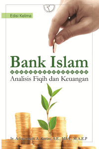 Bank Islam : analisis fiqih dan keuangan