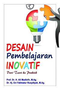 Desain pembelajaran inovatif dari teori ke praktik