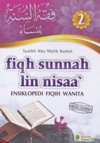 Fiqh sunnah lin nisaa' : ensiklopedia fiqih wanita