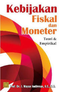 Kebijakan fiskal dan moneter teori dan empirikal