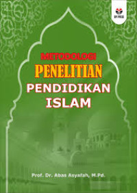 Metodologi penelitian pendidikan Islam