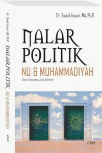 Nalar politik NU dan Muhammadiyah over crossing java sentris