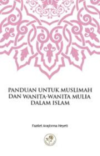 Panduan muslimah dan tokoh-tokoh wanita dalam Islam