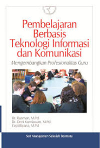 Pembelajaran berbasis teknologi informasi dan komunikasi