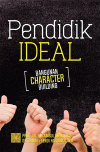 Pendidik ideal bangunan character building