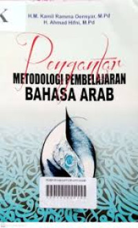 Pengantar metodologi pembelajaran bahasa Arab