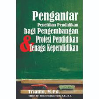 Pengantar penelitian pendidikan bagi pengembangan