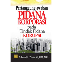 Pertanggungjawaban pidana korporasi pada tindak pidana korupsi