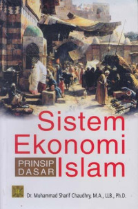 Sistem ekonomi Islam : prinsip dasar