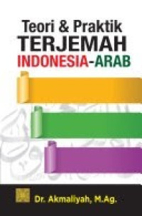 Teori dan praktik terjemah Indonesia-Arab